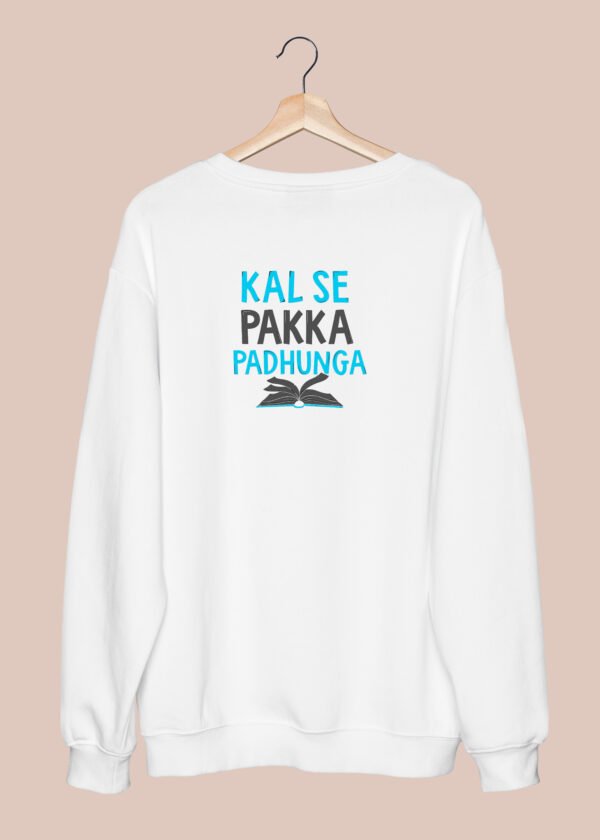 "Kal Se Pakka Padhunga Sweatshirt – Motivational and Comfortable Sweatshirt for Study Enthusiasts" - Image 2